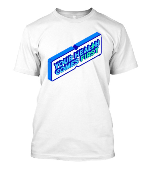 Your Health Comes First Prioritize Fitness Prioritize Sport T-Shirt