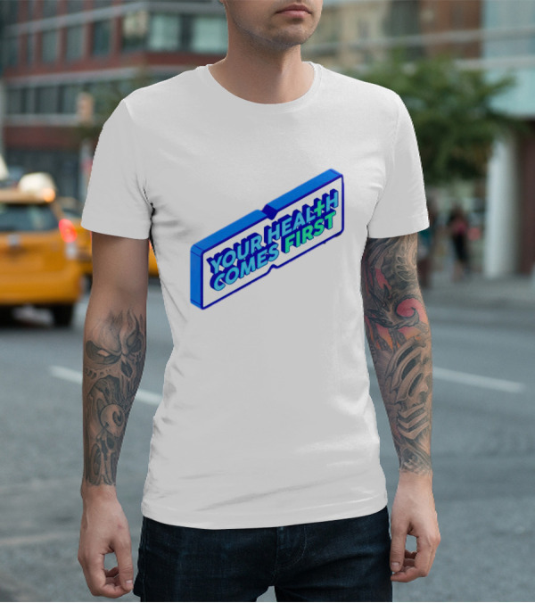 Your Health Comes First Prioritize Fitness Prioritize Sport T-Shirt