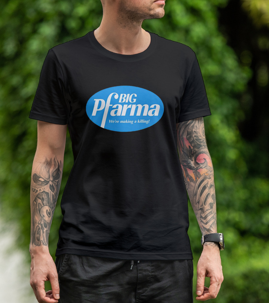BIG Pfarma We're Making A Killing Oval Blue T-Shirt