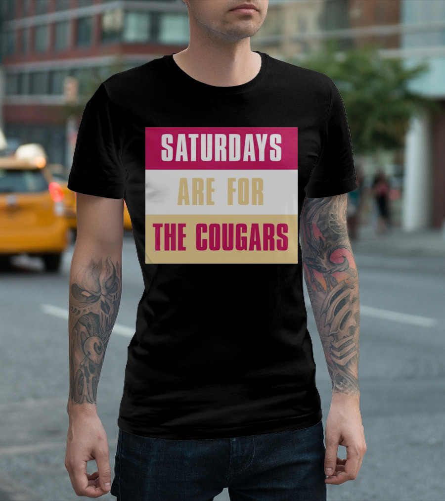 Saturdays Are For The Cougars College Game Day Spirit T-Shirt