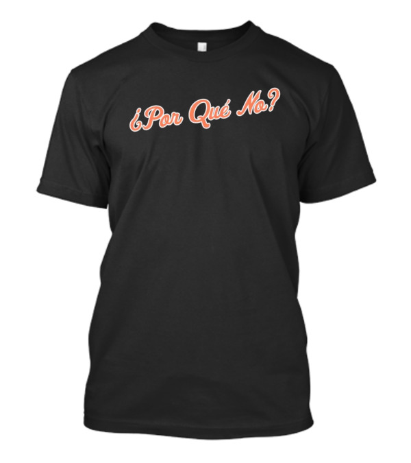 New York Mets ¿Por Qué No? T-Shirt