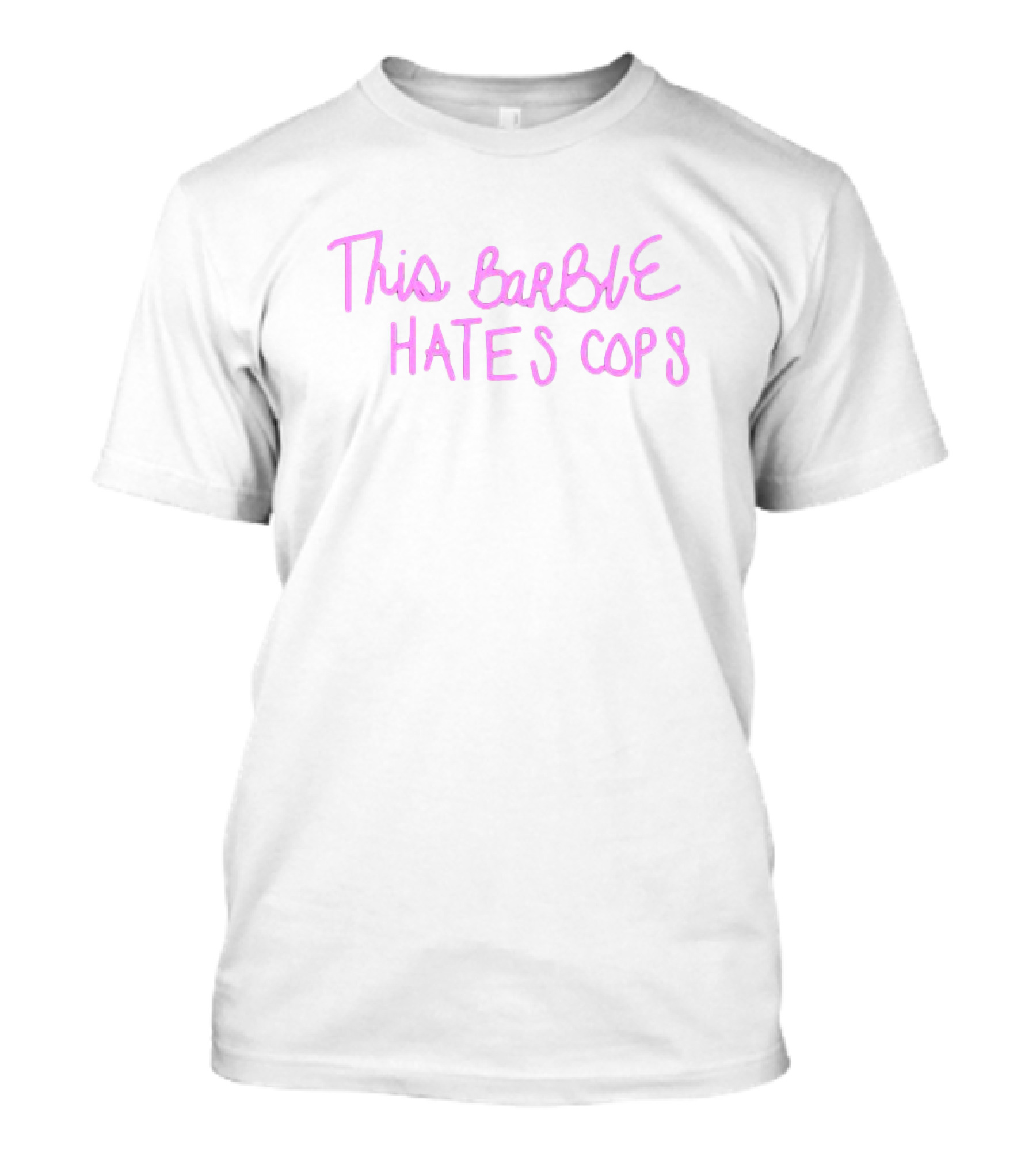 This Barbie Hates Cops T-Shirt
