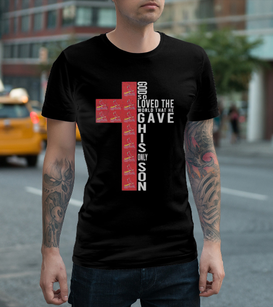 Cardinals God So Loved the World That He Gave His Only Son Cross T-Shirt