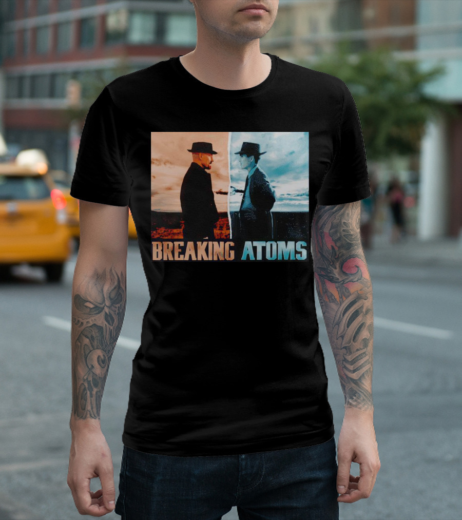 Breaking Atoms Oppenheimer Inspired Duality T-Shirt