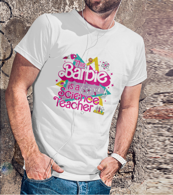 This Barbie Is A Science Teacher Chemistry Lab Elements T-Shirt