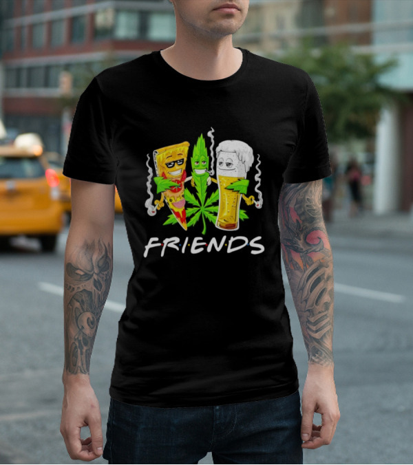 FRIENDS Smoker Stoners Potheads Pizza Weed Beer Smoking T-Shirt