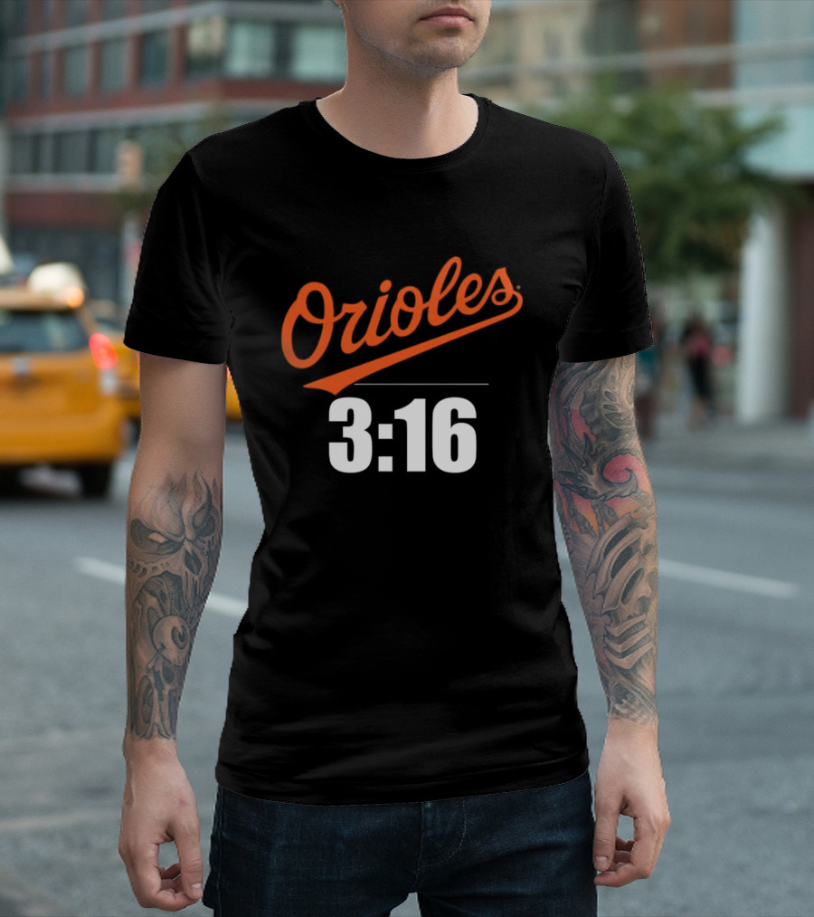 Orioles 3:16 Stone Cold Steve Austin Baltimore Orioles T-Shirt