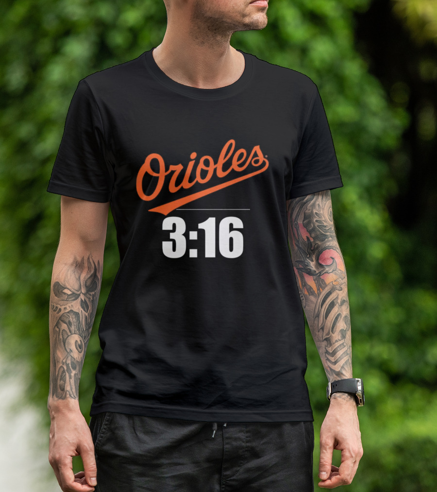 Orioles 3:16 Stone Cold Steve Austin Baltimore Orioles T-Shirt