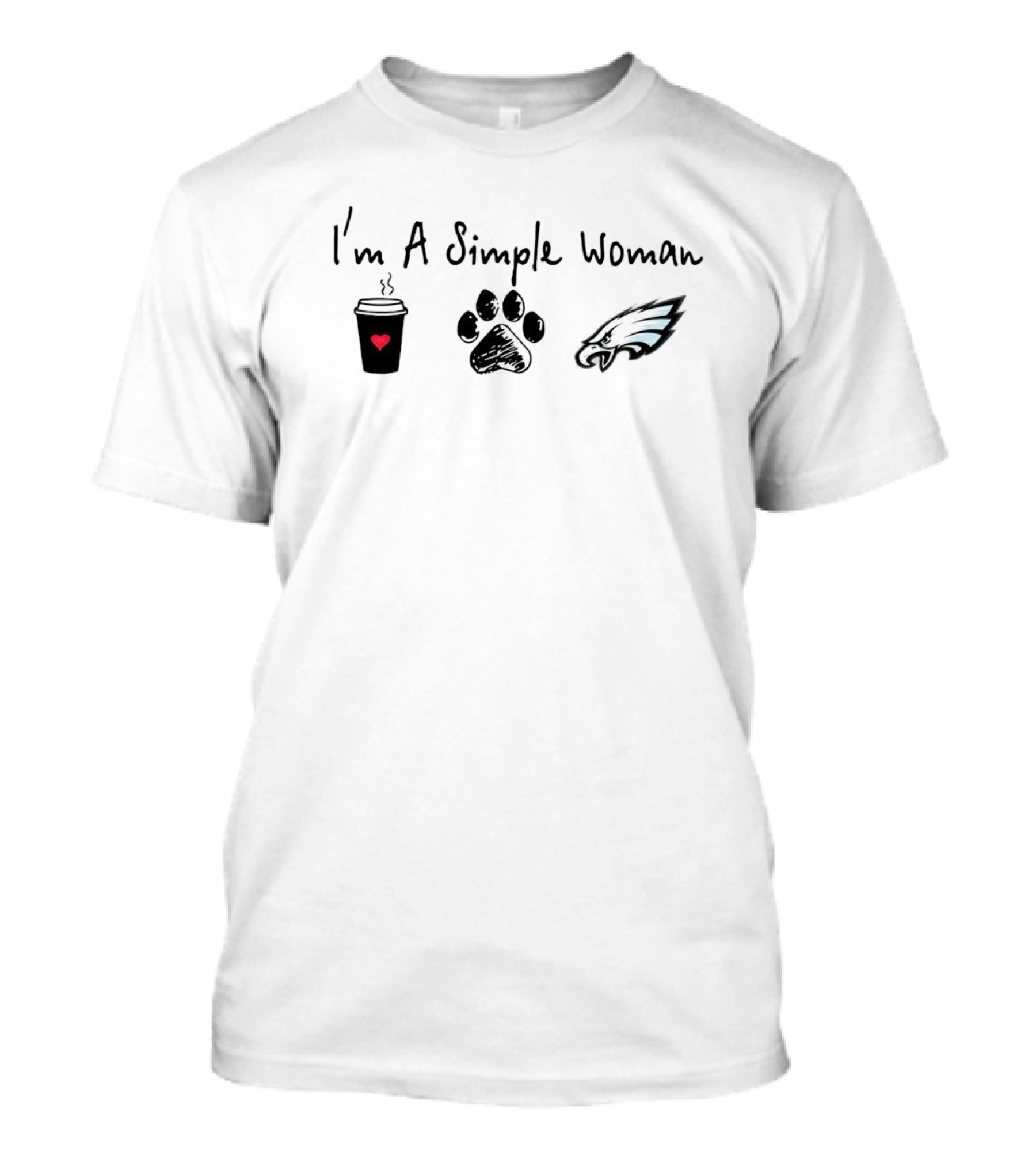 I'm A Simple Woman I Like Coffee Paw And Eagles T-Shirt