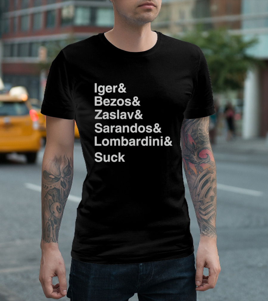 Iger Bezos Zaslav Sarandos Lombardini Suck T-Shirt