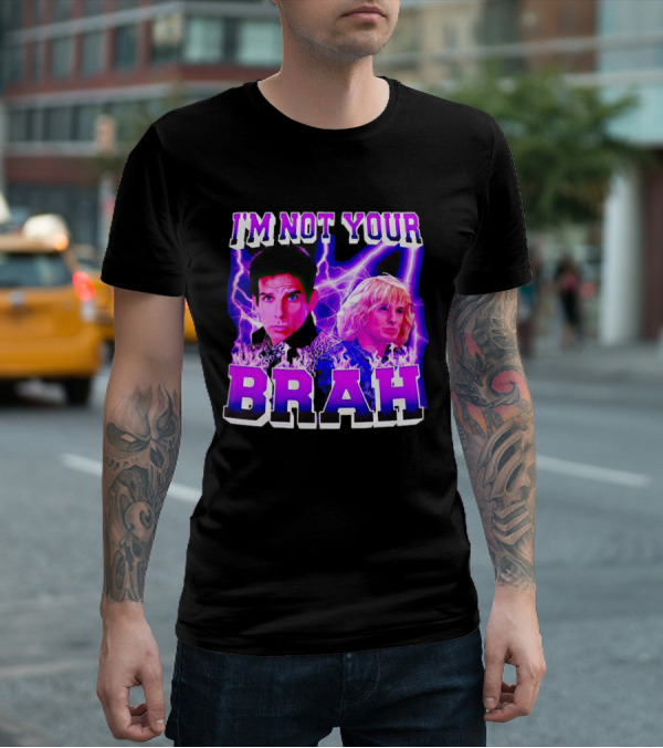 I'm Not Your Brah Zoolander Movie Derek Hansel Lightning T-Shirt