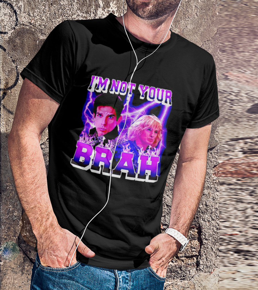 I'm Not Your Brah Zoolander Movie Derek Hansel Lightning T-Shirt