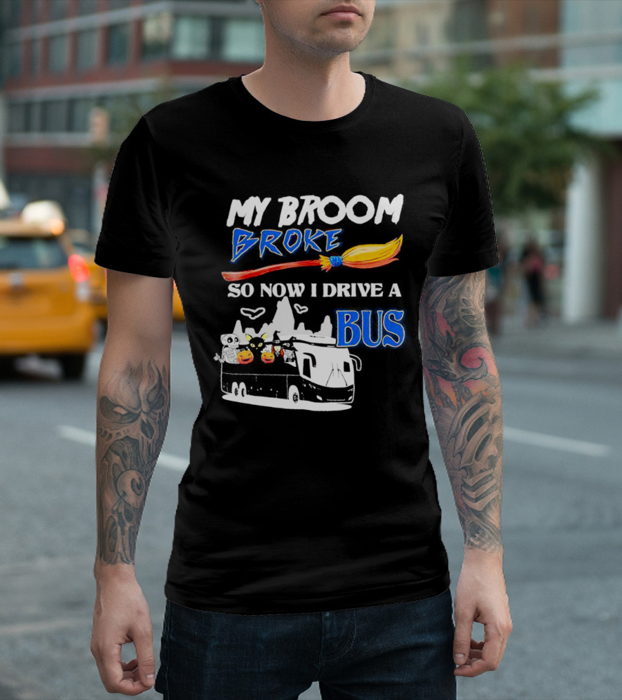 My Broom Broke So Now I Drive A Bus Halloween Pumpkin Cat Ghost Bat T-Shirt