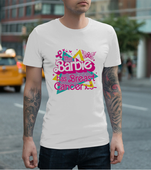 This Barbie Has Breast Cancer Pink Ribbon Butterflies Stars T-Shirt