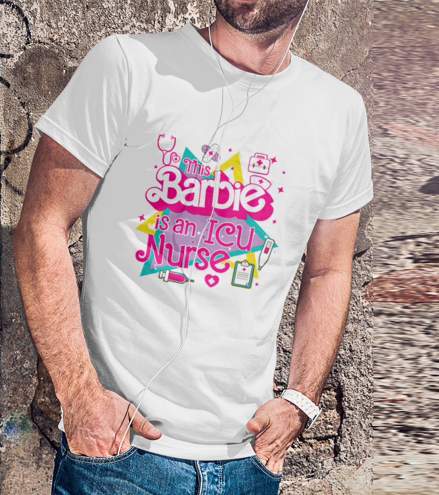 This Barbie Is An ICU Nurse Stethoscope Heartbeat Stars Medical Icons T-Shirt