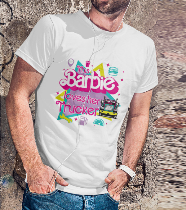 This Barbie Loves Her Trucker Burger Truck GPS Wrench Stars T-Shirt