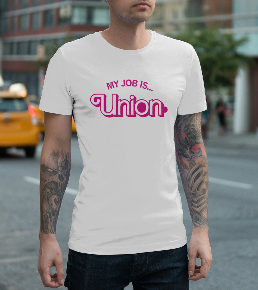My Job Is Union Barbie T-Shirt