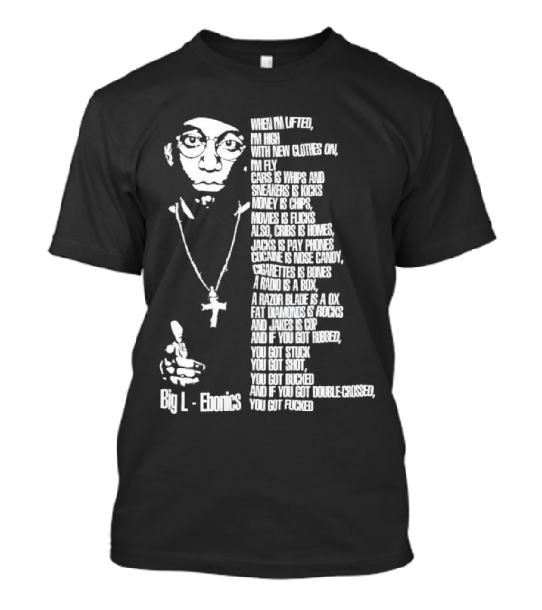 Big L Ebonics Rap Lyrics T-Shirt
