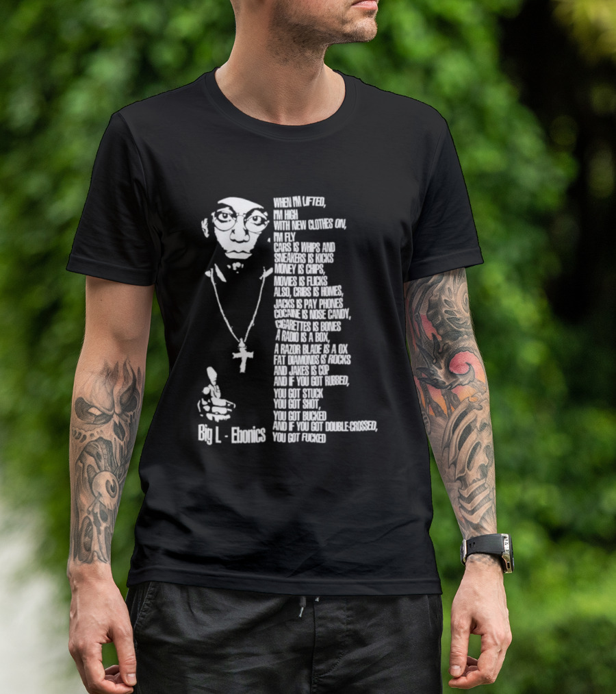 Big L Ebonics Rap Lyrics T-Shirt