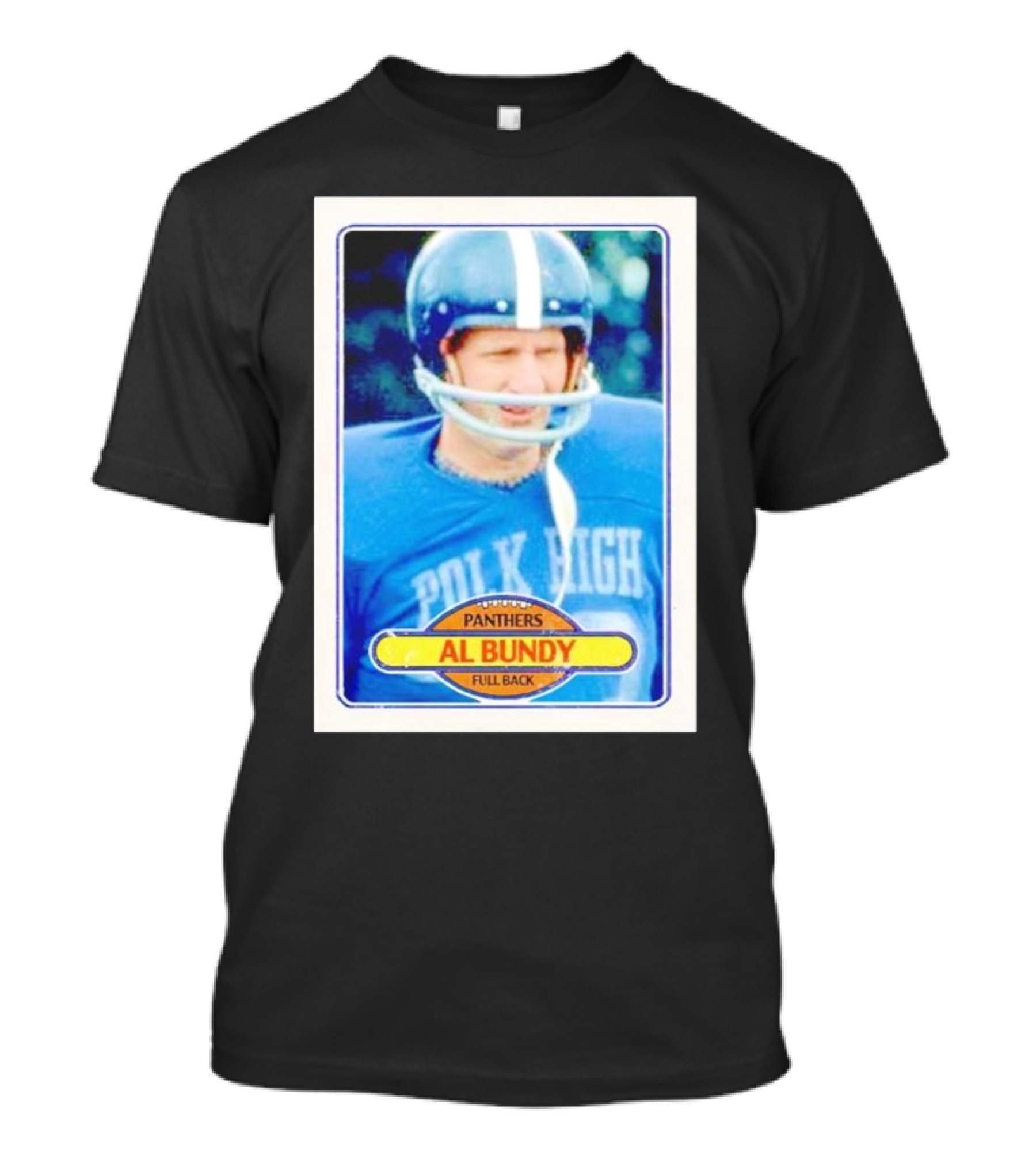 Panthers Al Bundy Polk High Full Back Card T-Shirt