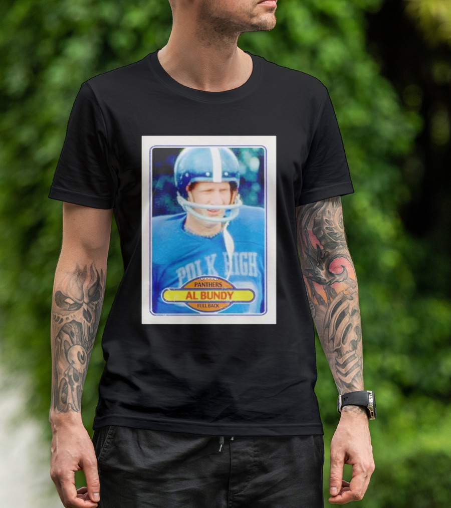 Panthers Al Bundy Polk High Full Back Card T-Shirt
