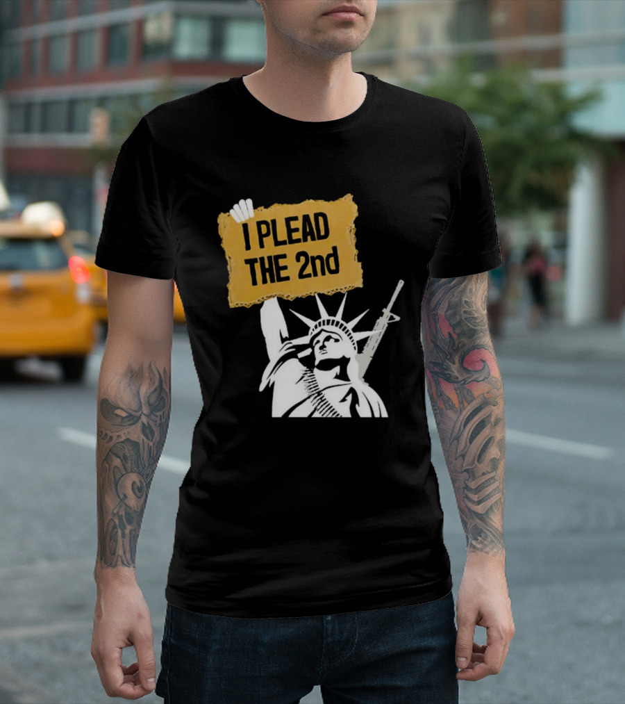 I PLEAD THE 2nd Statue of Liberty Rifle Protest T-Shirt