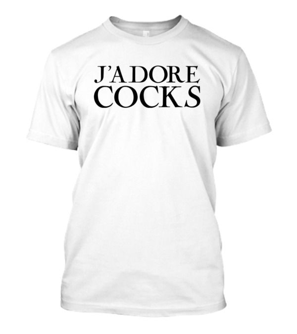 J’Adore Cocks T-Shirt