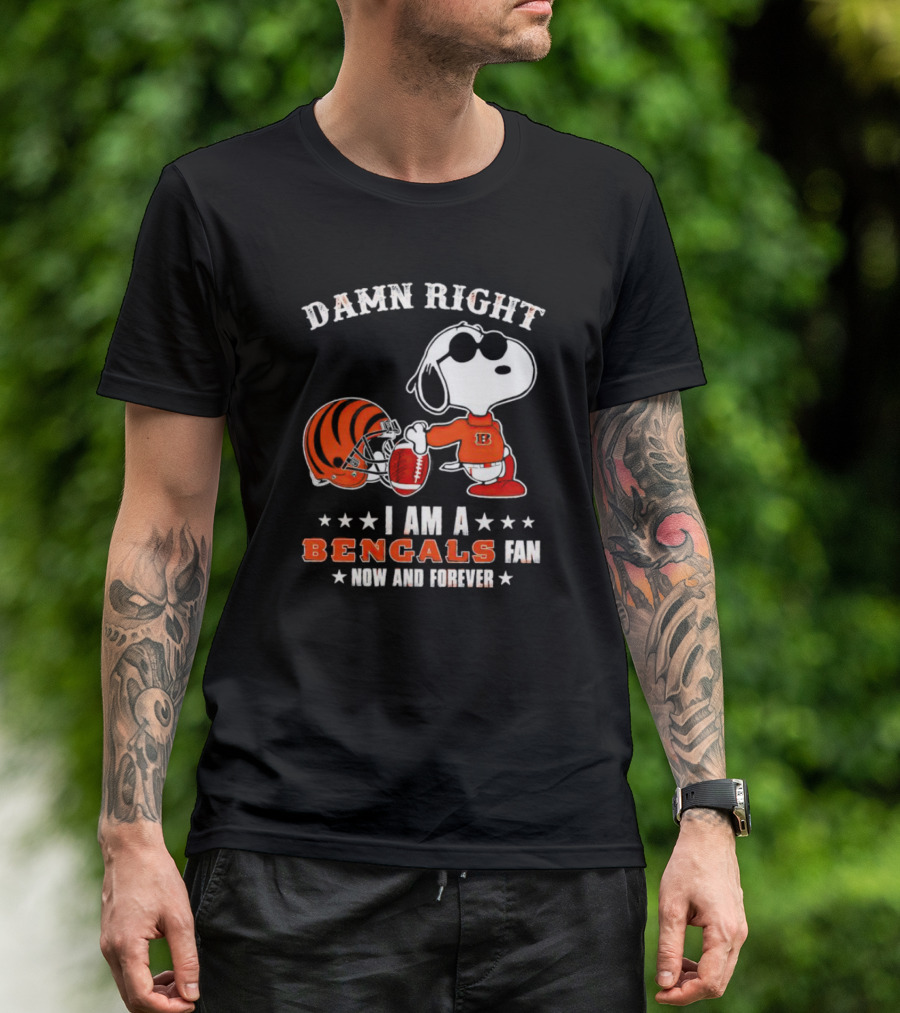 Damn Right I Am A Bengals Fan Now And Forever Snoopy Football Bengals T-Shirt