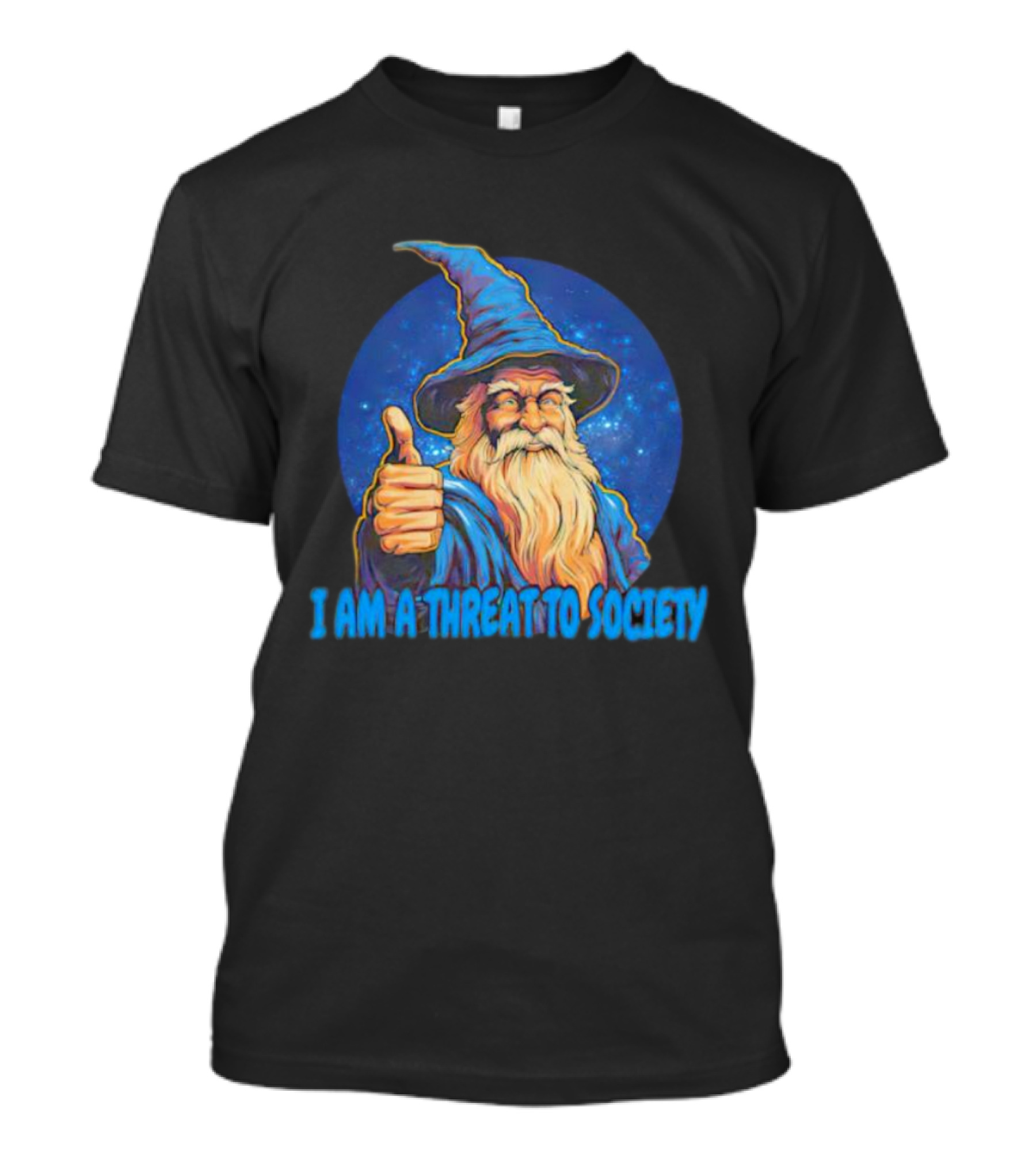 Wizard Thumbs Up I Am A Threat To Society T-Shirt