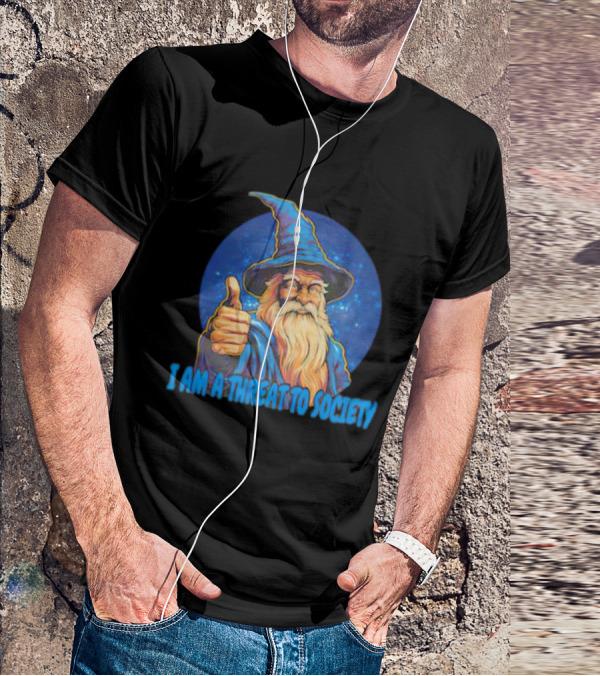 Wizard Thumbs Up I Am A Threat To Society T-Shirt