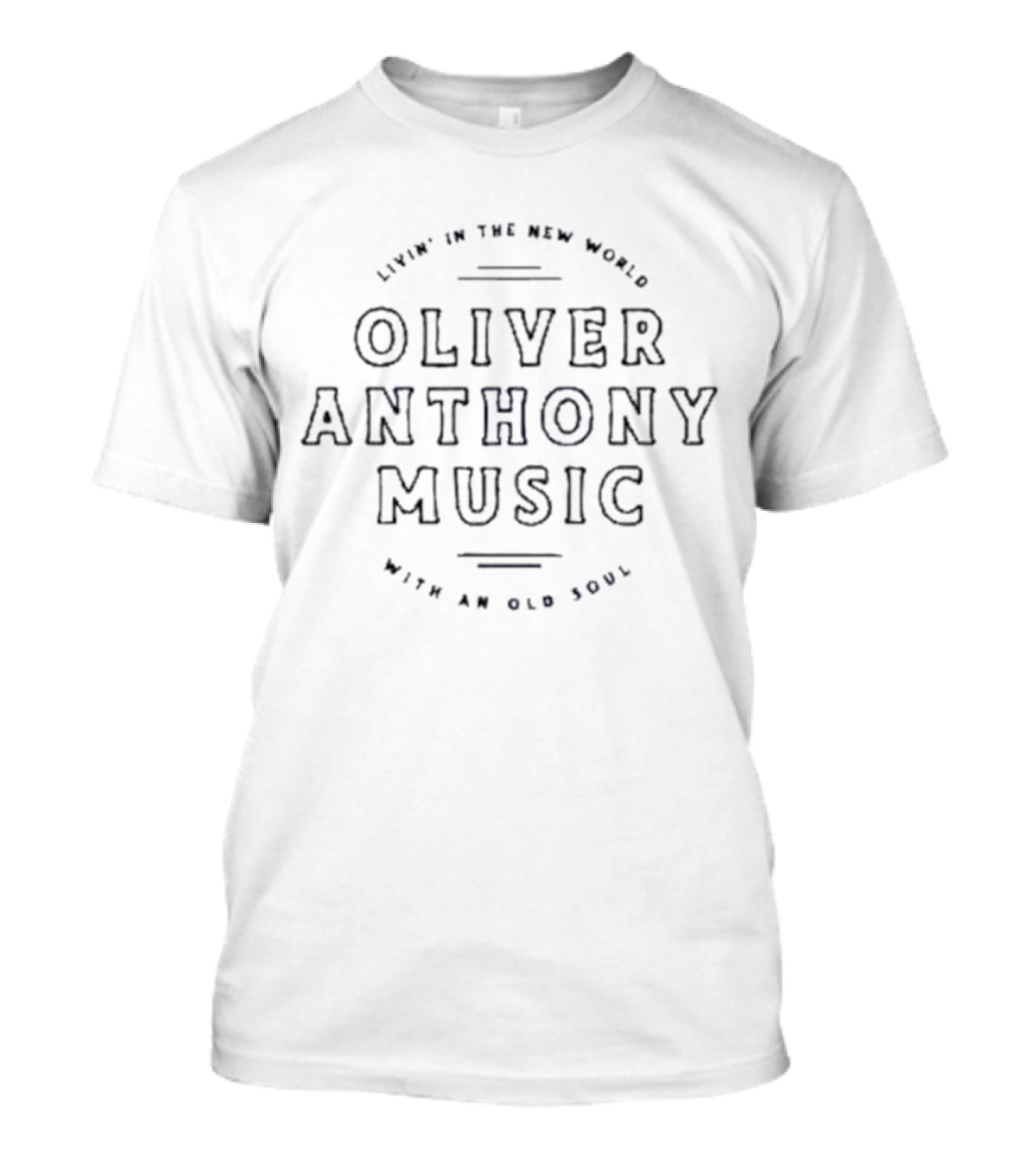 Livin' In A New World Oliver Anthony Music With An Old Soul T-Shirt