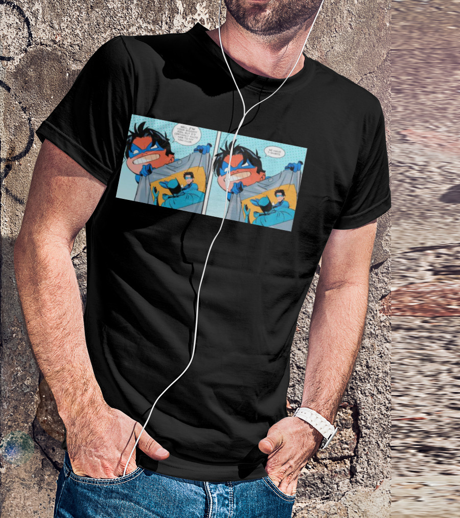 Slapped Batman Nightwing We Have T-Shirts Well I'm Proud Of T-Shirt