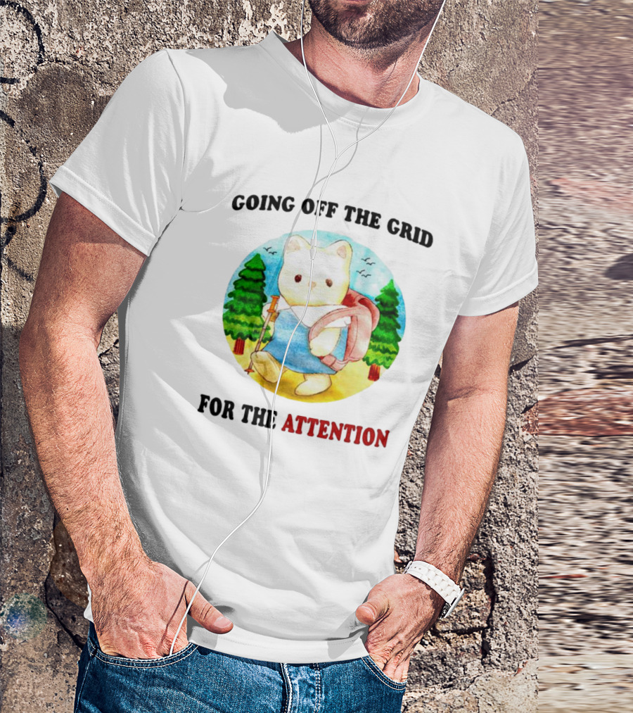 Going Off The Grid For The Attention Bear With Backpack In Forest T-Shirt