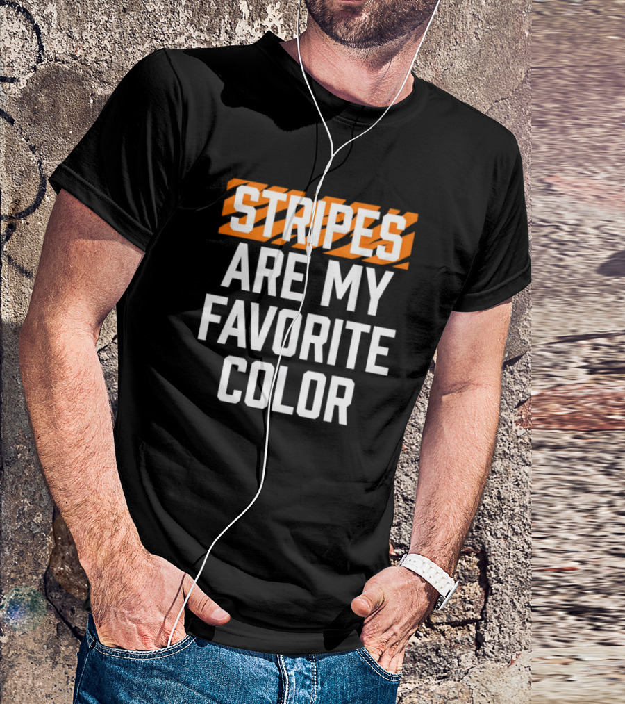 Stripes Are My Favorite Color Bengals T-Shirt