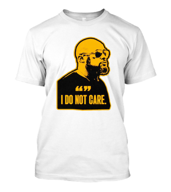 Steelers Mike Tomlin I Do Not Care T-Shirt