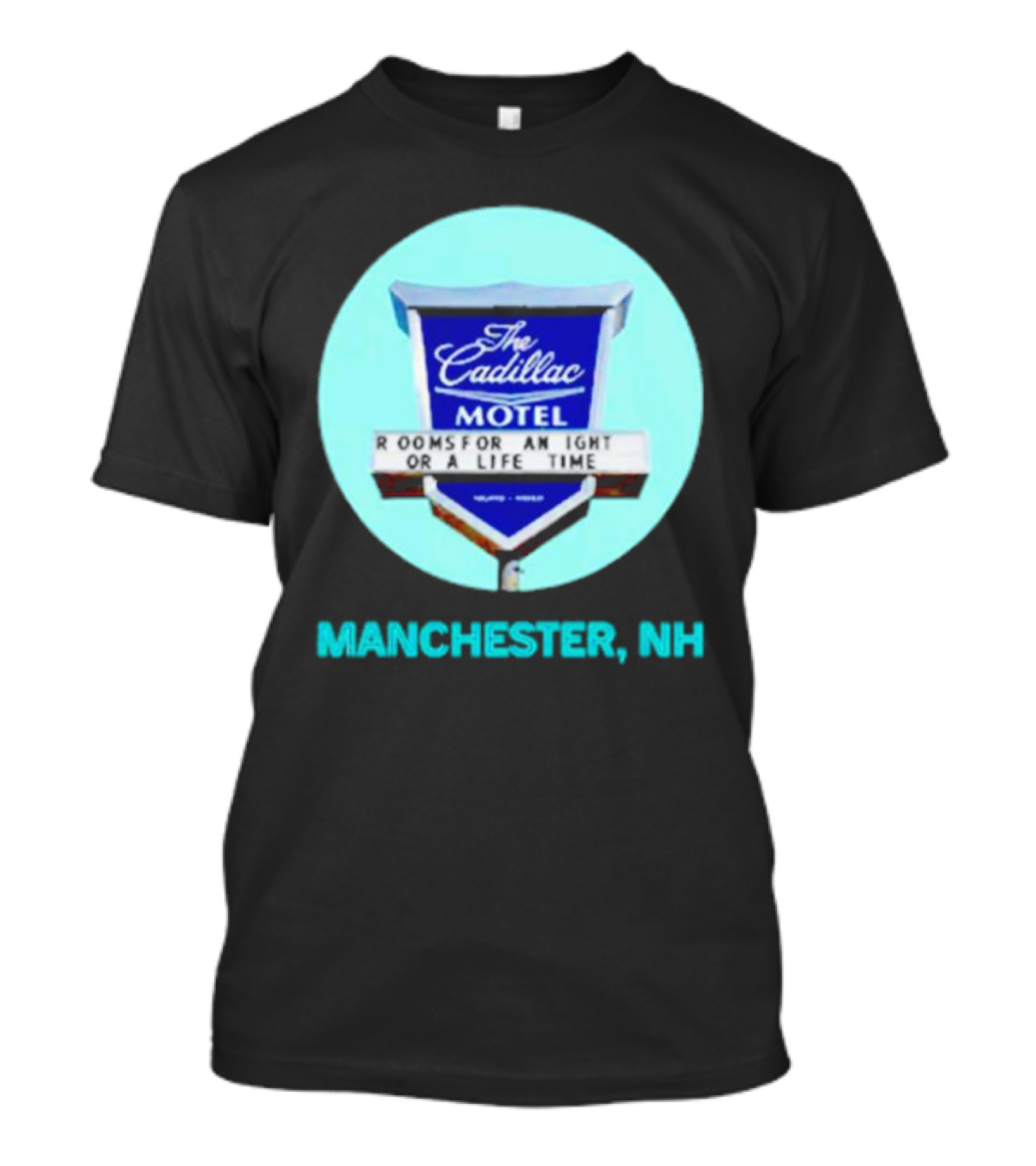 The Cadillac Motel Rooms For An Night Or A Life Time Manchester NH T-Shirt
