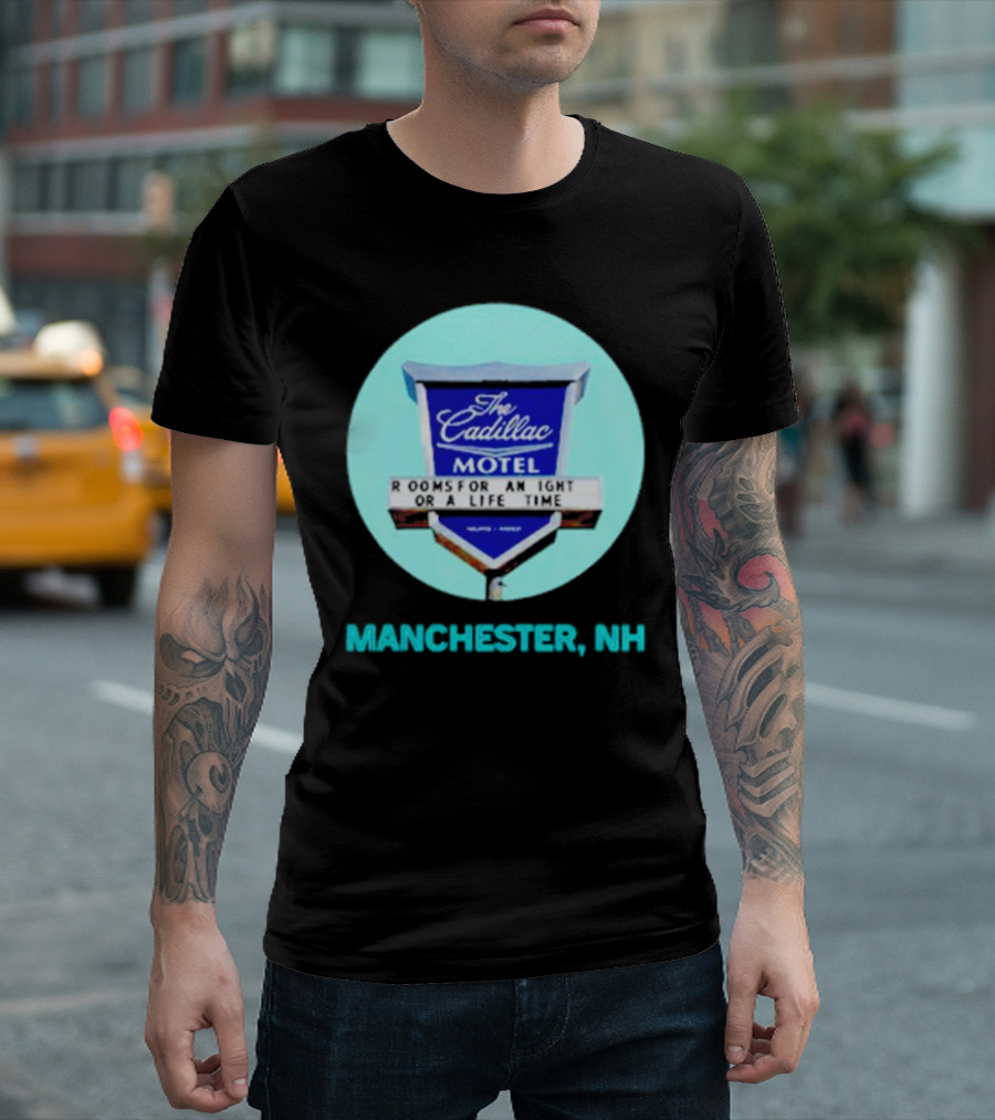 The Cadillac Motel Rooms For An Night Or A Life Time Manchester NH T-Shirt