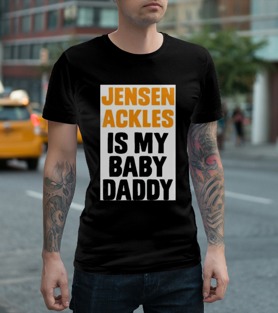 Jensen Ackles Is My Baby Daddy T-Shirt