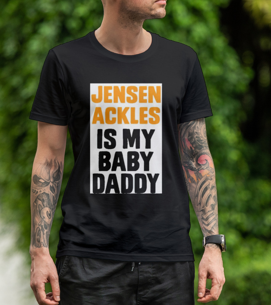 Jensen Ackles Is My Baby Daddy T-Shirt