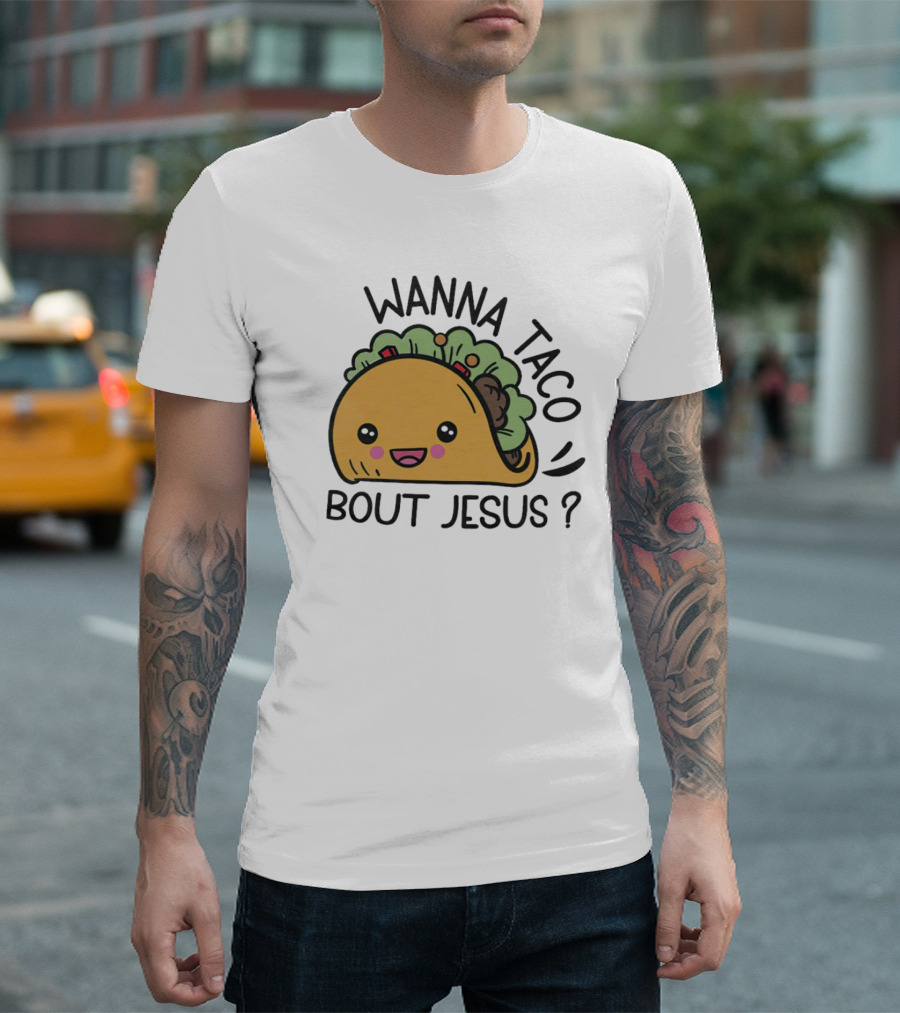 Wanna Taco Bout Jesus Cute Smiling Taco Cartoon T-Shirt