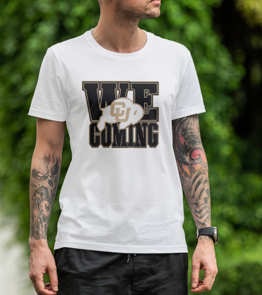 Colorado Buffaloes CU Logo We Coming T-Shirt
