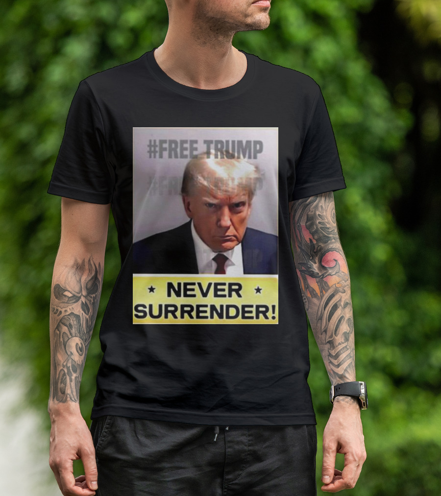 Free Trump Never Surrender T-Shirt