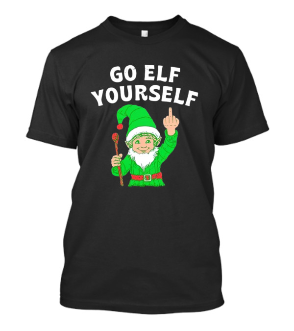 GO ELF YOURSELF Middle Finger Green Elf With Candy Cane T-Shirt