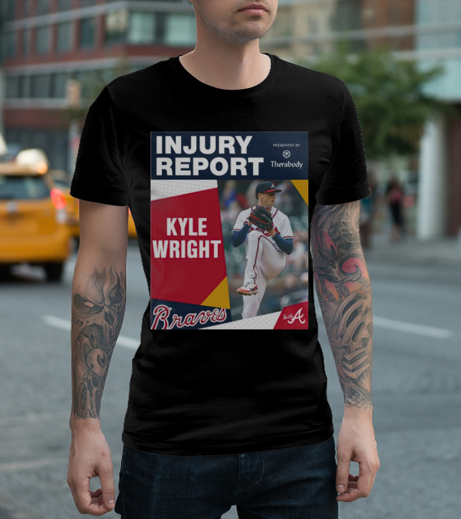 Injury Report Kyle Wright Presented By Therabody Braves T-Shirt