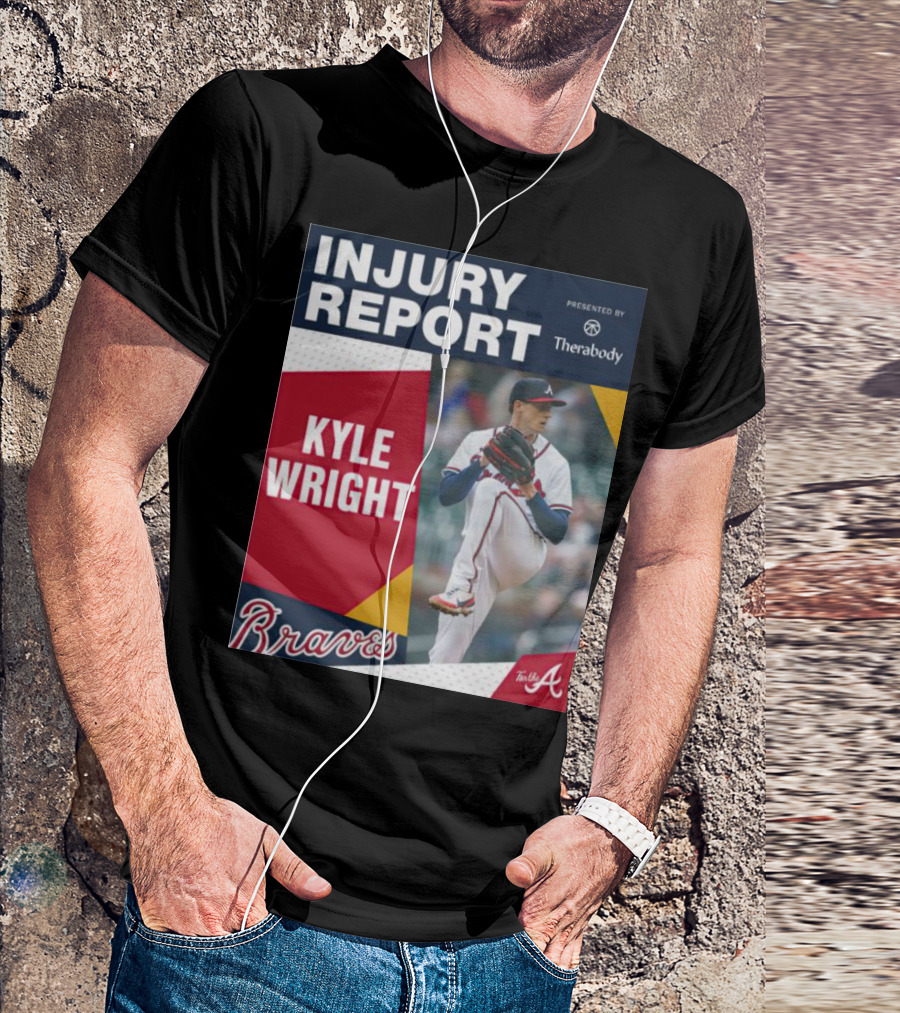 Injury Report Kyle Wright Presented By Therabody Braves T-Shirt