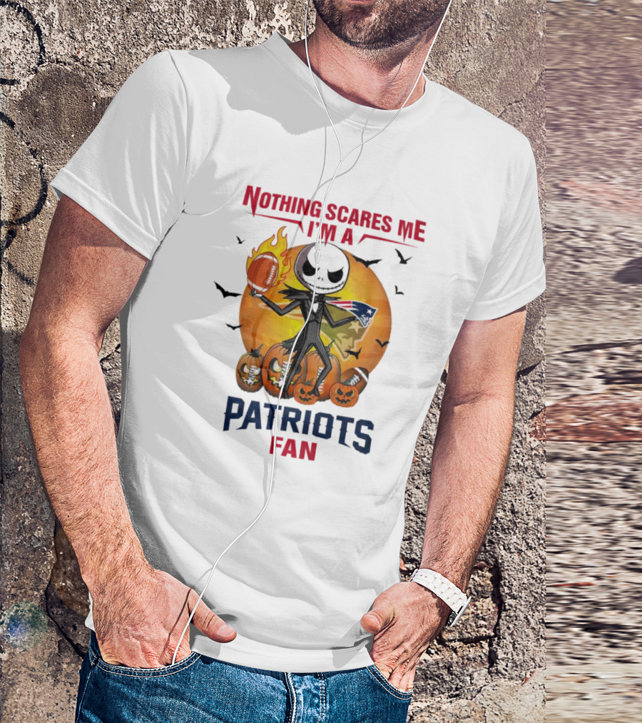 Nothing Scares Me I'm A Patriots Fan Jack Skellington Halloween Football T-Shirt