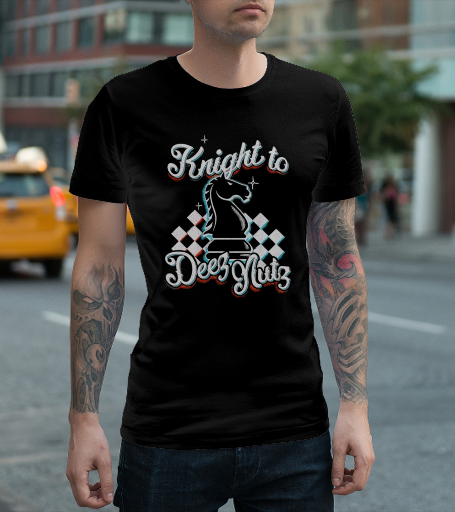 Knight to Deez Nutz Chess Horse Humor T-Shirt