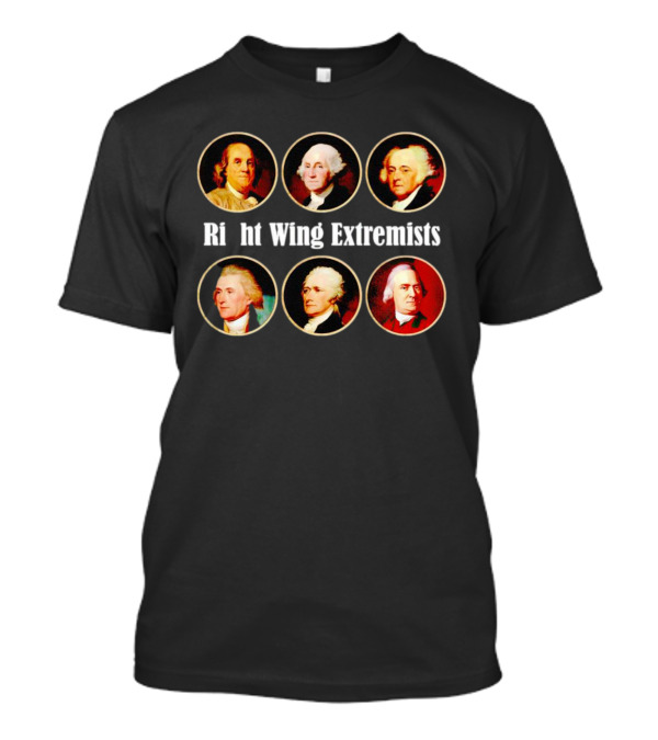 Right Wing Extremists Founding Fathers Portraits T-Shirt