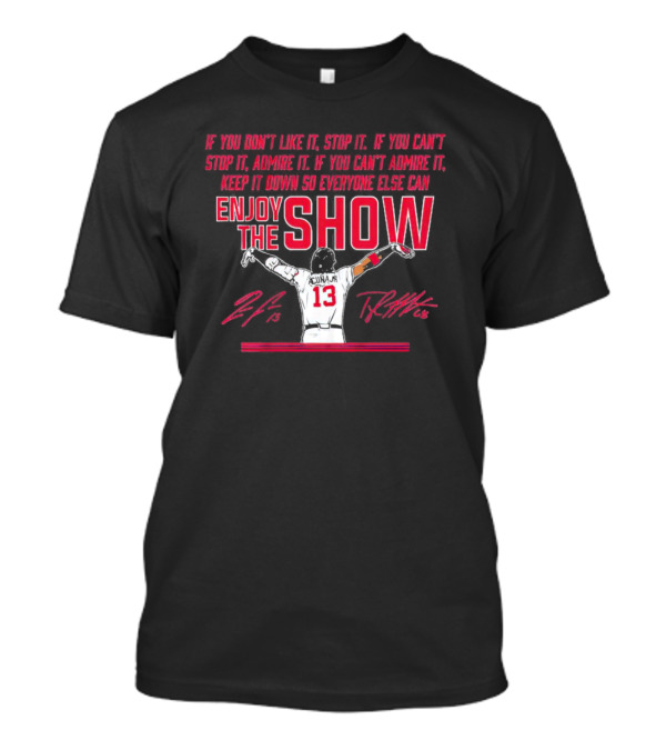 Ronald Acuña Jr If You Can't Admire It Keep It Down So Everyone Else Can Enjoy The Show Signature T-Shirt