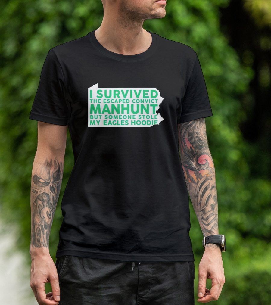 I Survived The Escaped Convict Manhunt But Someone Stole My Eagles T-Shirt